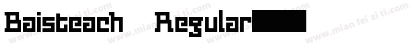 Baisteach Regular字体转换